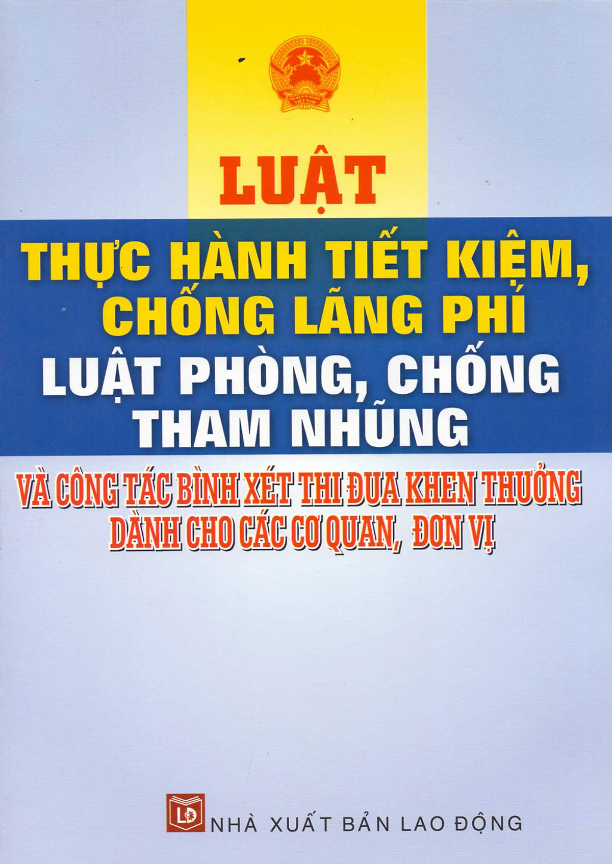 Luật Thực Hành Tiết Kiệm, Chống Lãng Phí - Luật Phòng, Chống Tham Nhũng (LĐ)