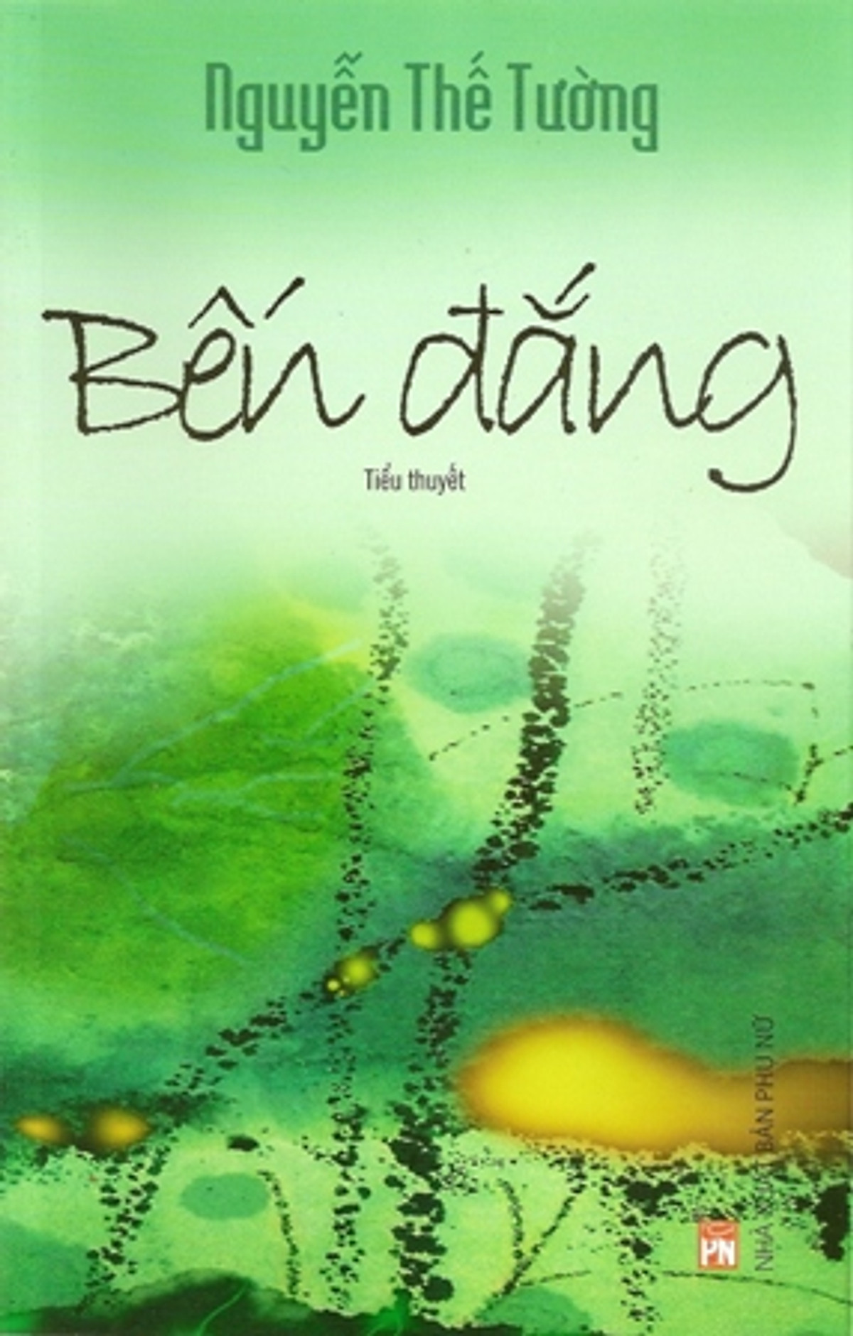 Bến Đắng (Tiểu Thuyết)