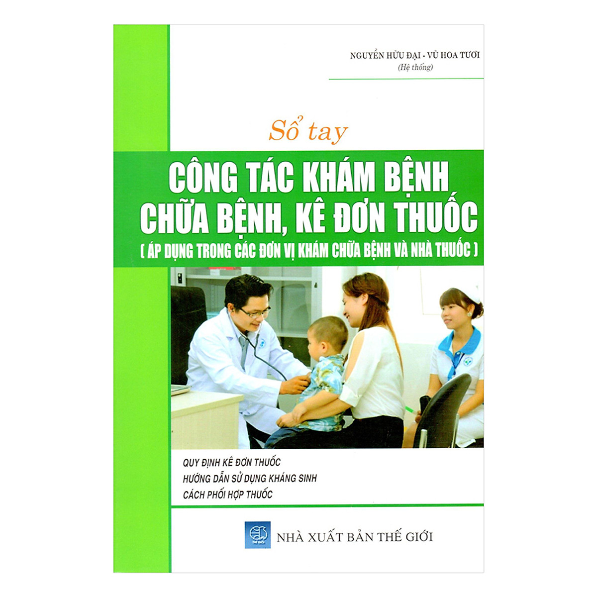 Sổ Tay Công Tác Khám Bệnh, Chữa Bệnh, Kê Đơn Thuốc