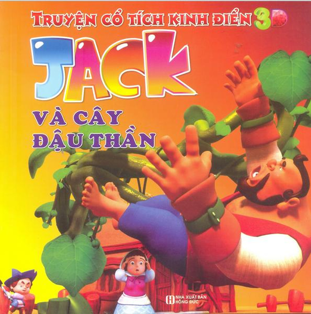 Truyện Cổ Tích Kinh Điển 3D - Jack Và Cây Đậu Thần