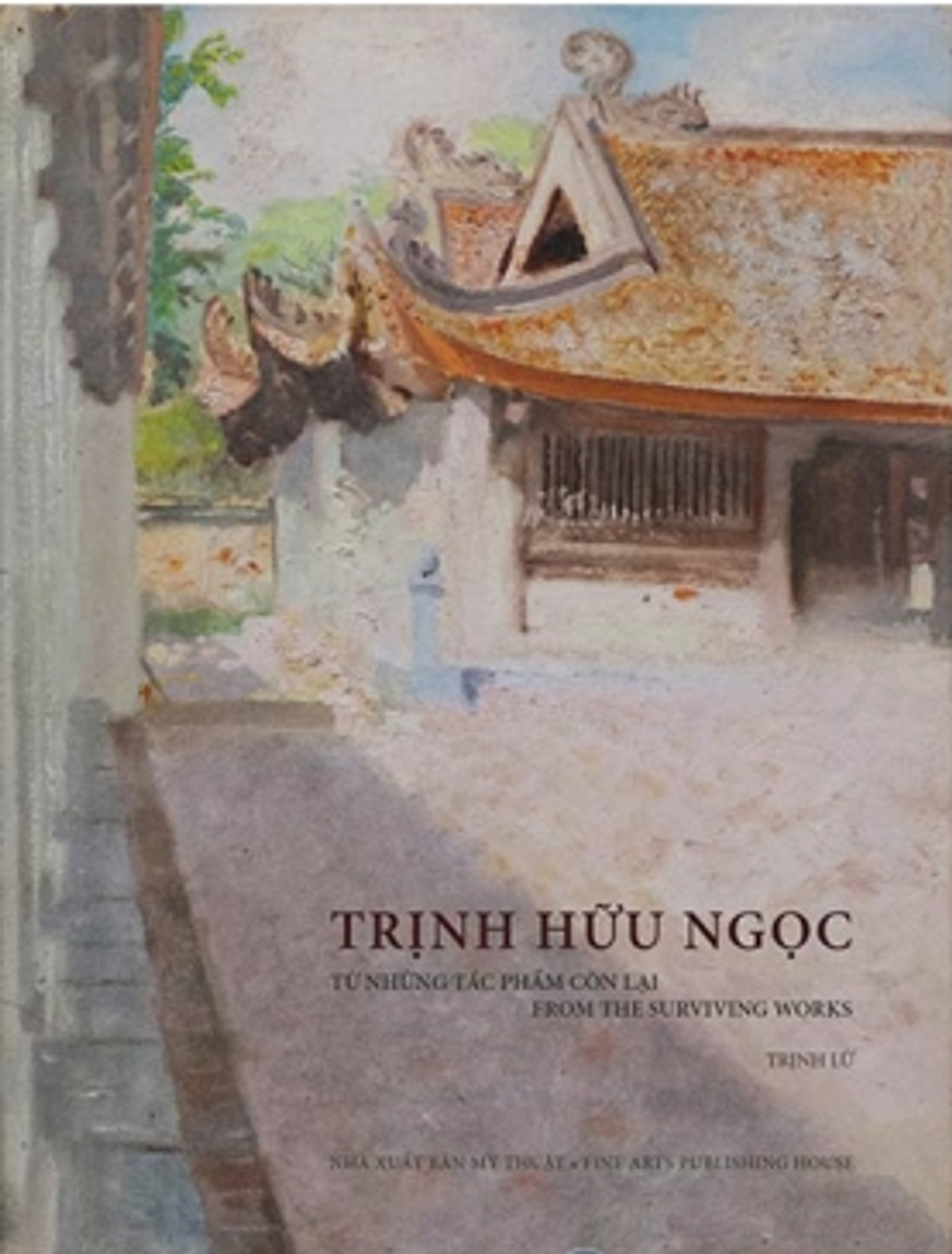 Trịnh Hữu Ngọc - Từ Những Tác Phẩm Còn Lại