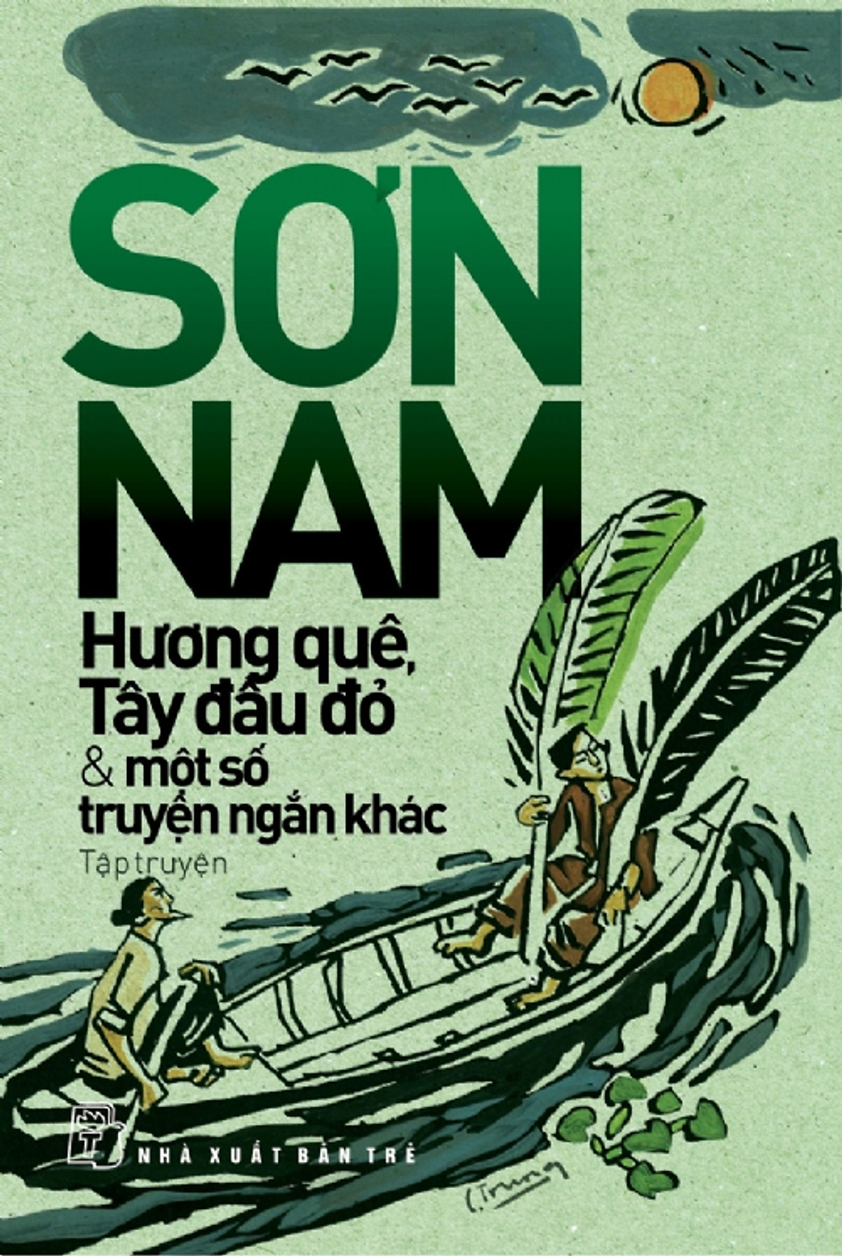 Sơn Nam - Hương Quê, Tây Đầu Đỏ Và Một Số Truyện Ngắn Khác (Tái Bản 2013)