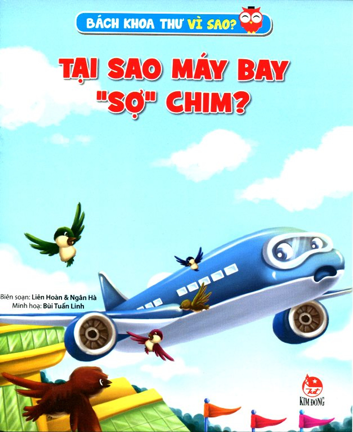 Bách Khoa Toàn Thư Vì Sao - Tại Sao Máy Bay Sợ 