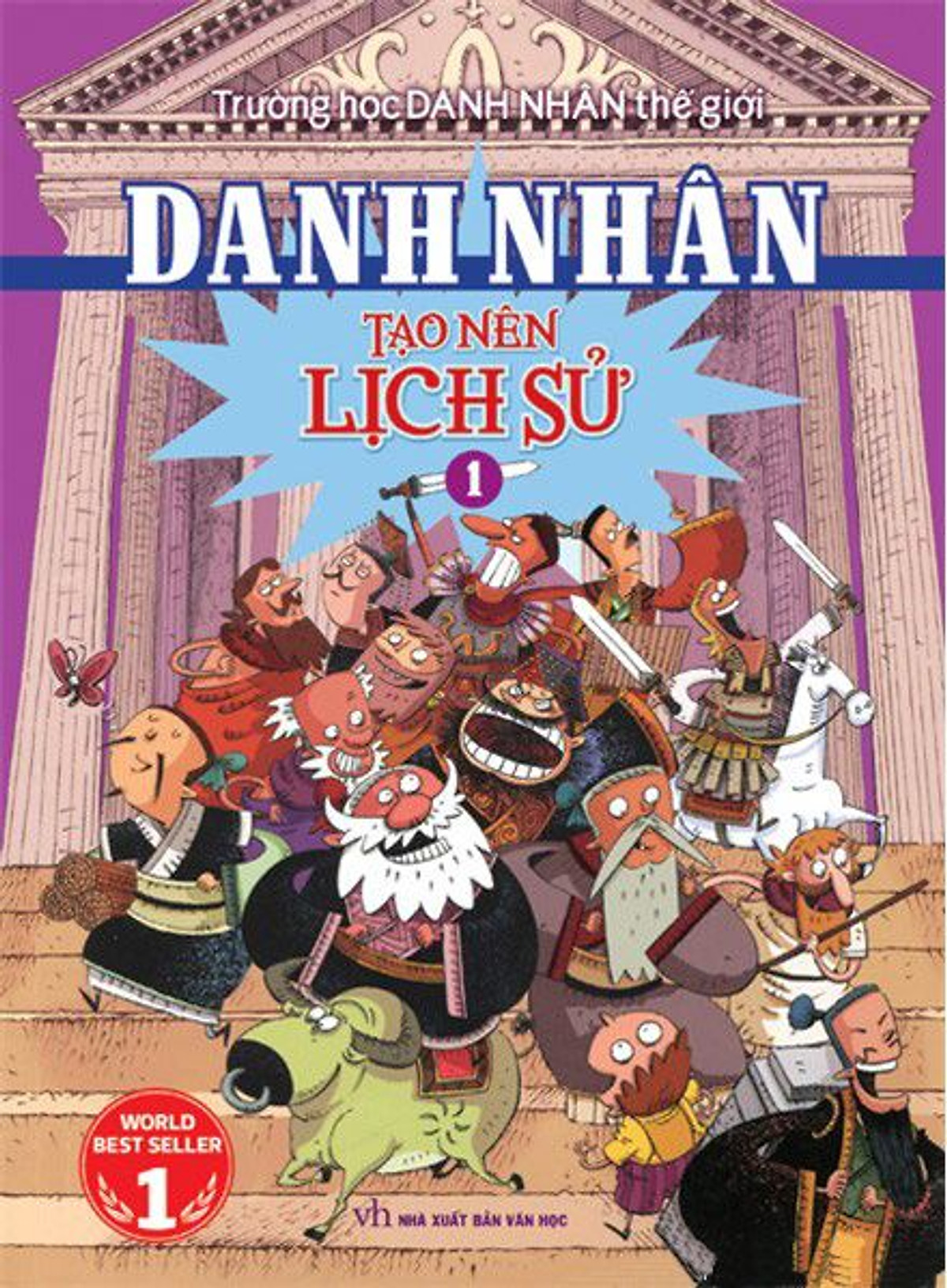 Trường Học Danh Nhân Thế Giới - Danh Nhân Tạo Nên Lịch Sử