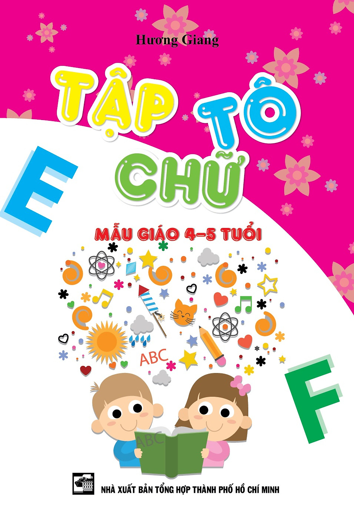 Tập Tô Chữ (Mẫu Giáo 4 - 5 Tuổi)