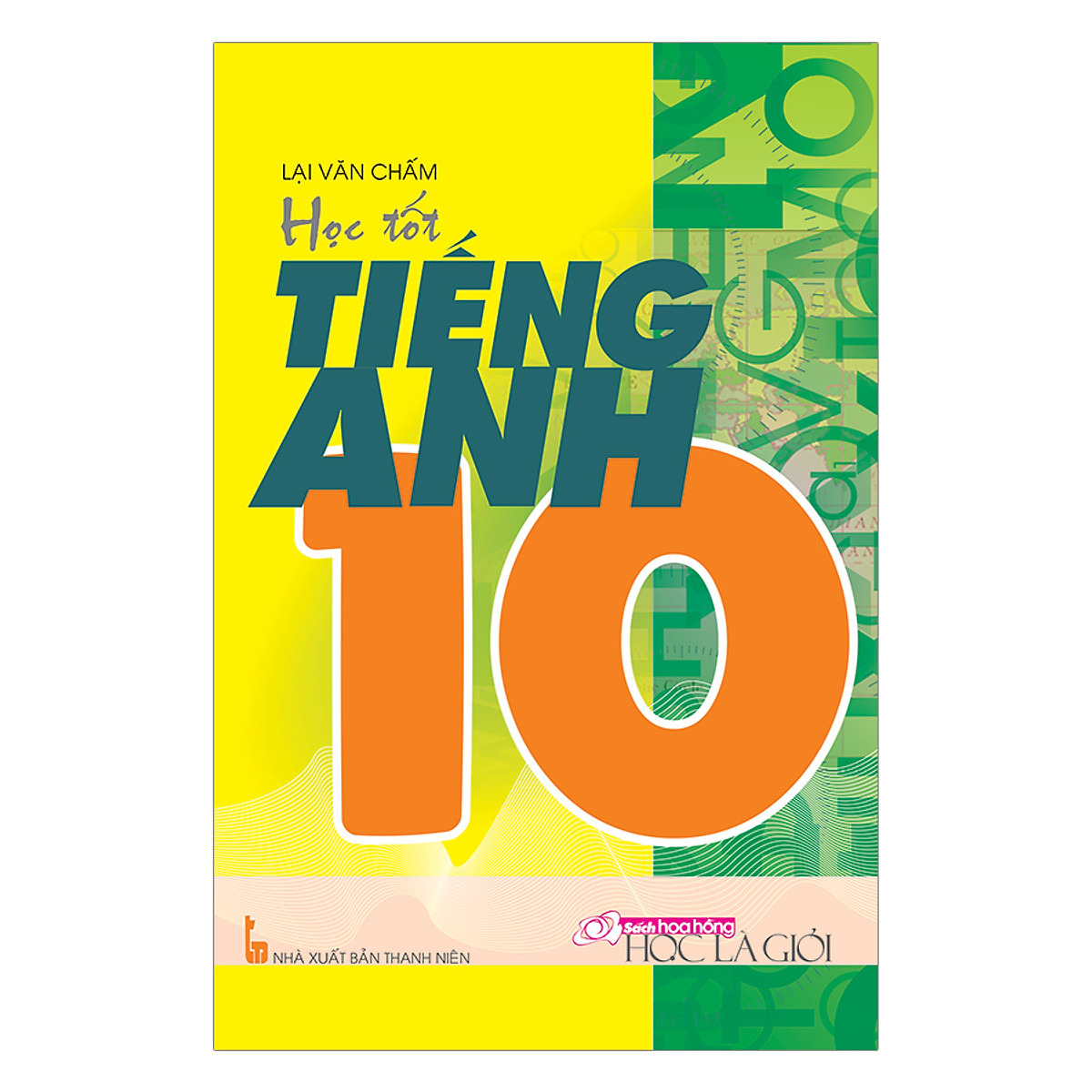  Học Tốt Tiếng Anh Lớp 10