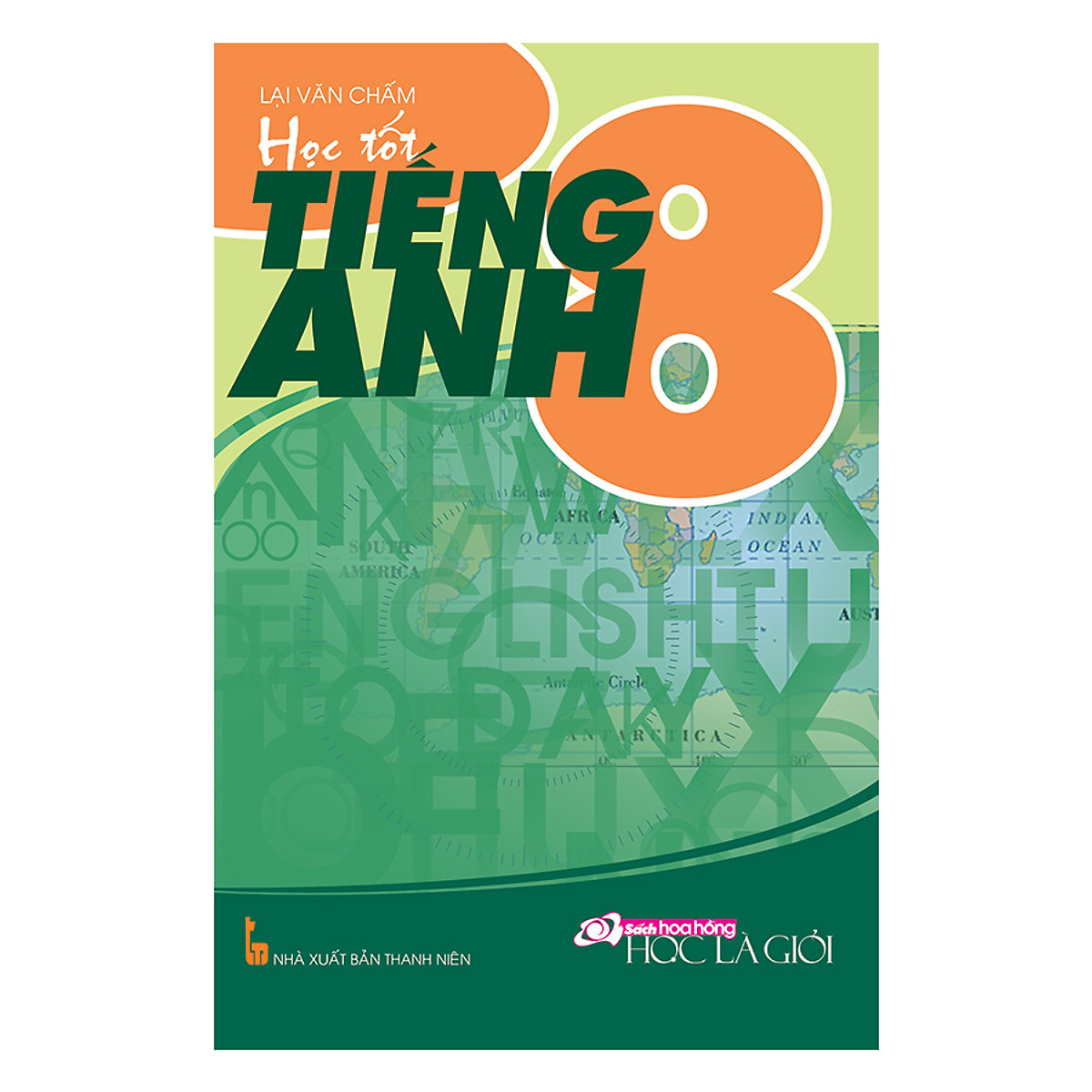  Học Tốt Tiếng Anh Lớp 8