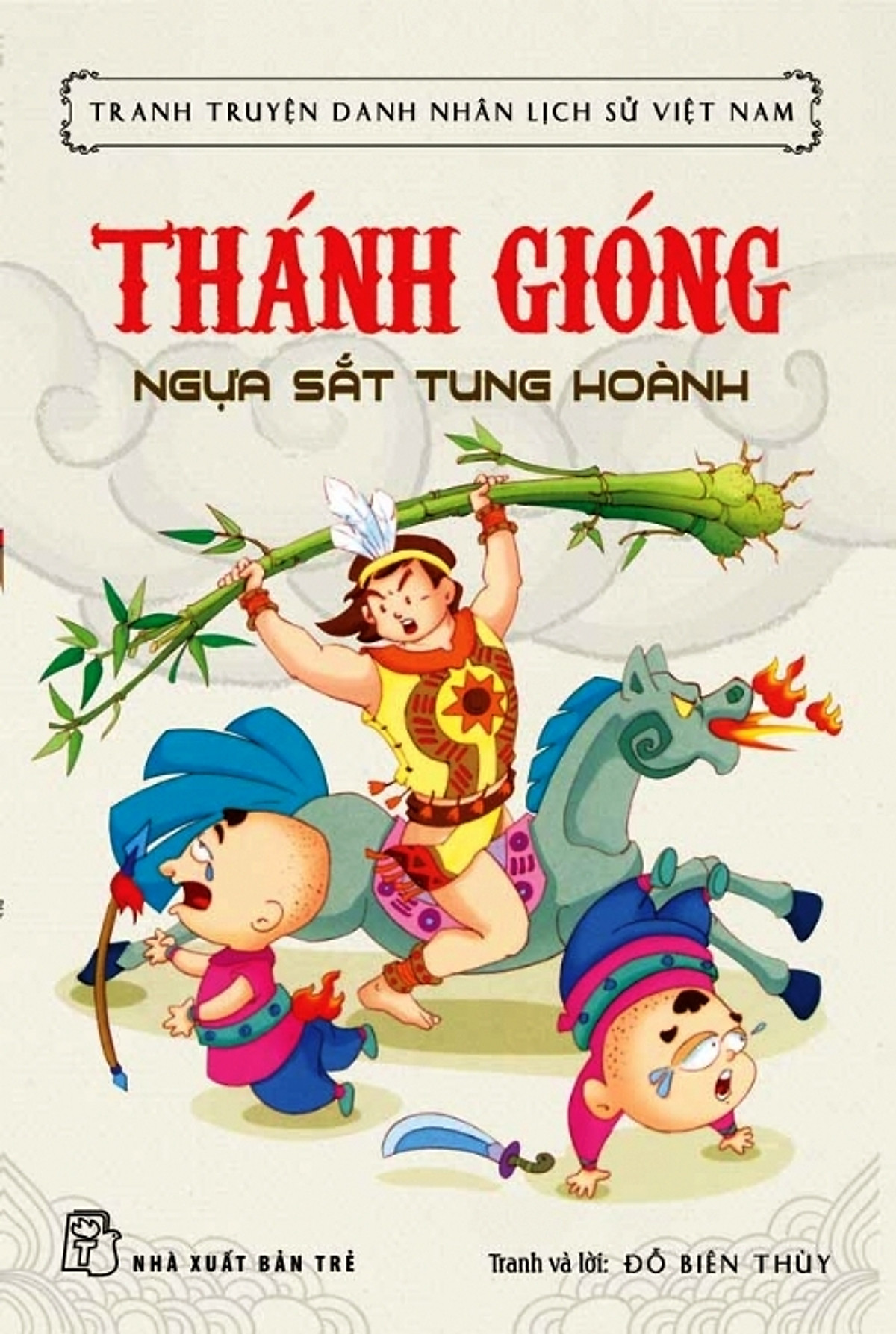 Tranh Truyện Danh Nhân Lịch Sử Việt Nam - Thánh Gióng Ngựa Sắt Tung Hoành