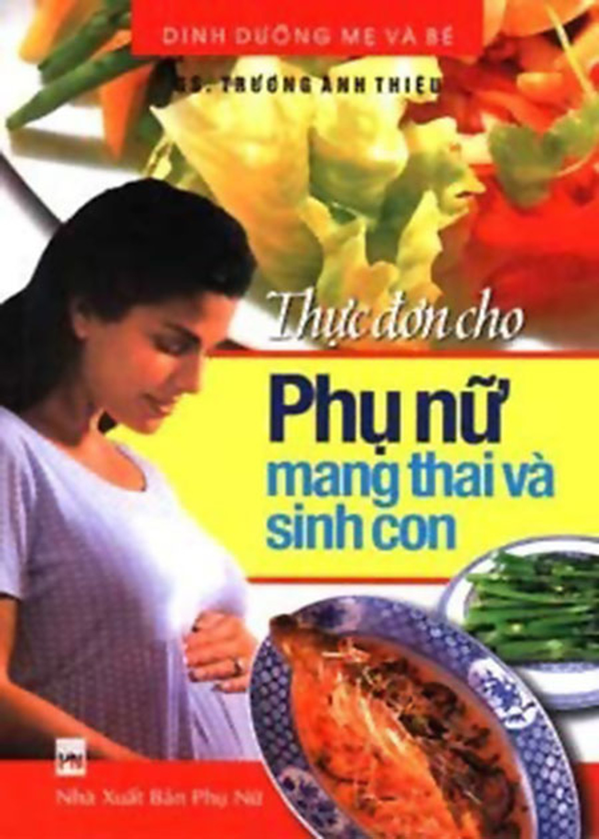 Thực Đơn Cho Phụ Nữ Mang Thai Và Sinh Con