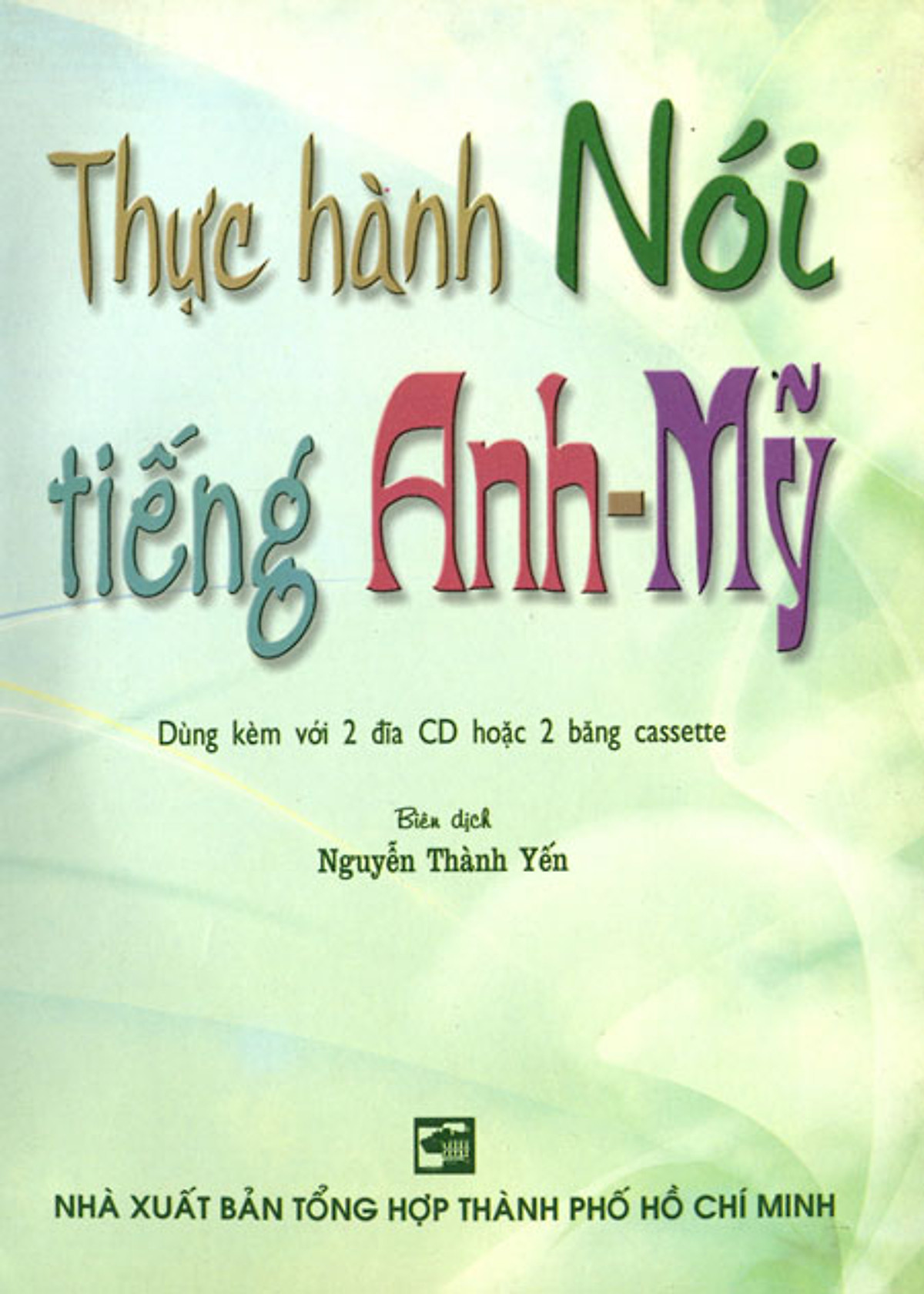 Thực Hành Nói Tiếng Anh - Mỹ (Kèm 2 CD)