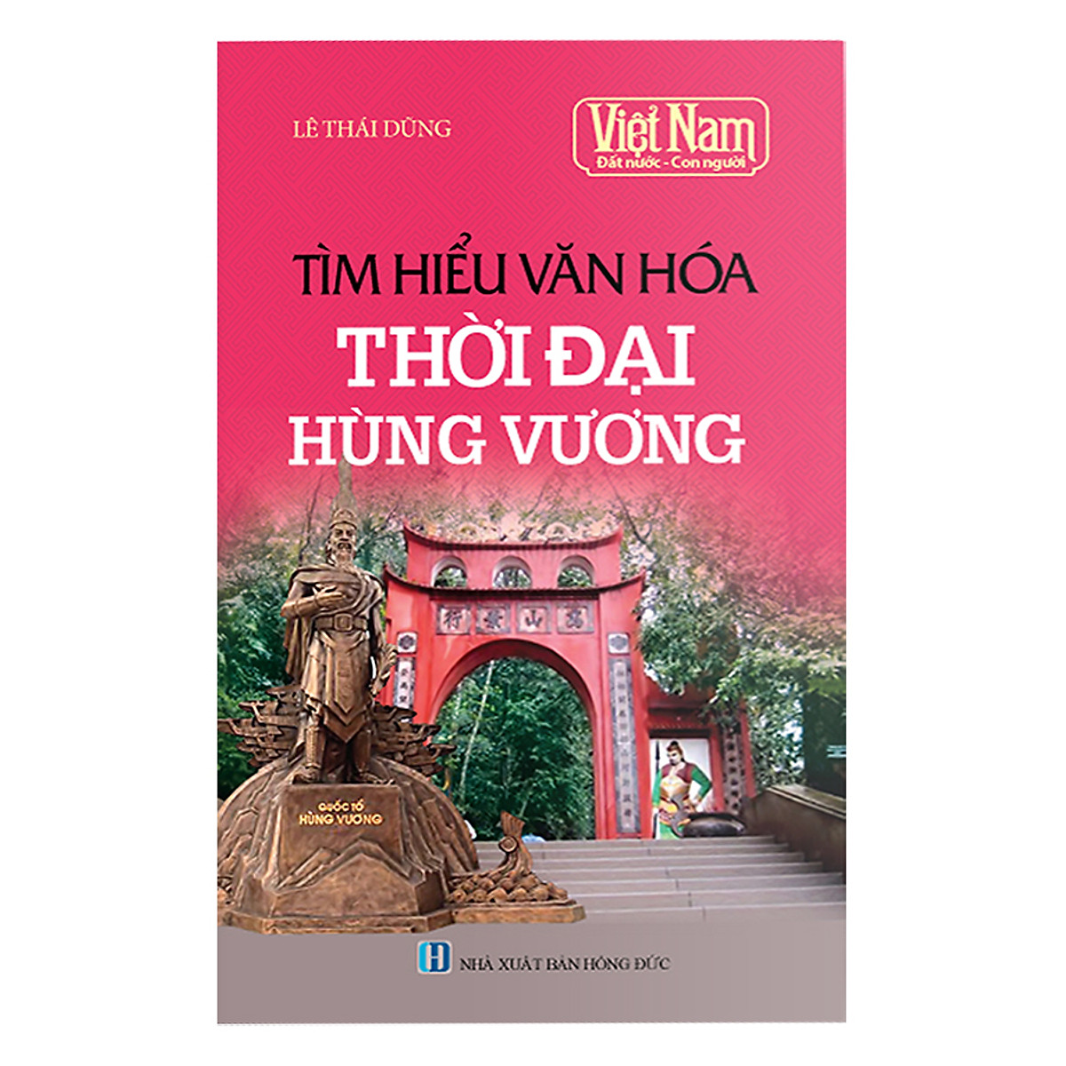 Việt Nam Đất Nước Con Người: Tìm Hiểu Văn Hóa Thời Đại Hùng Vương