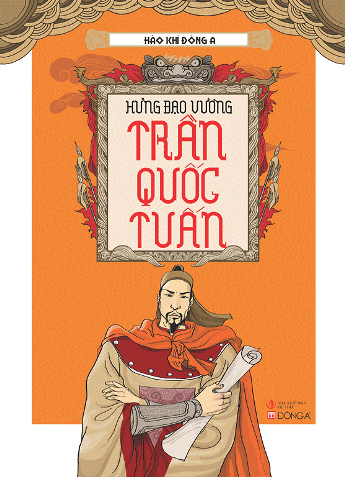 Sách Hào Khí Đông A - Hưng Đạo Vương Trần Quốc Tuấn