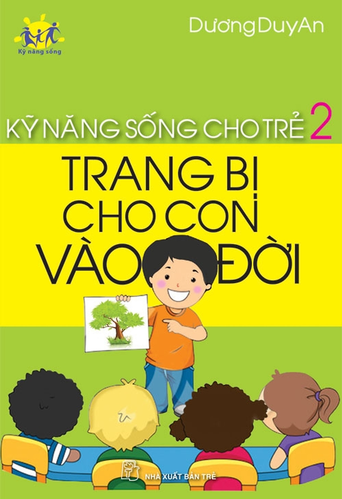 Kỹ Năng Sống Cho Trẻ (Tập 2) - Trang Bị Cho Con Vào Đời