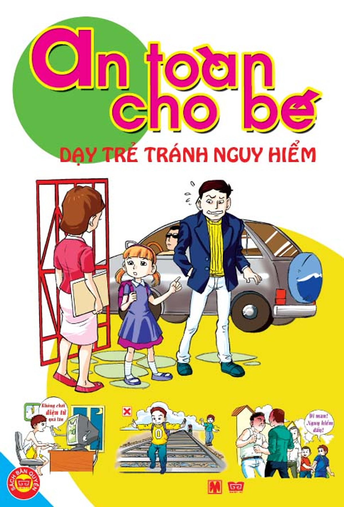 An Toàn Cho Bé - Dạy Trẻ Tránh Nguy Hiểm