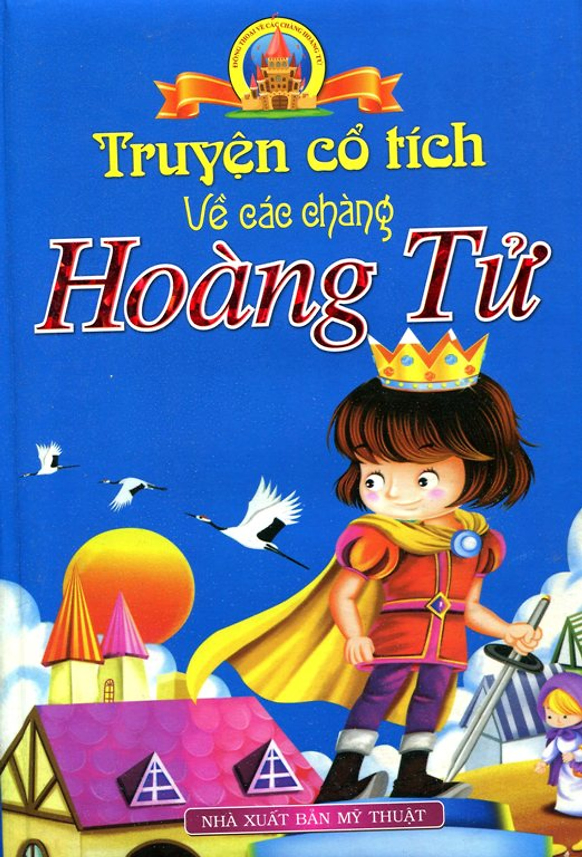 Truyện Cổ Tích Về Các Chàng Hoàng Tử (Bìa Cứng)