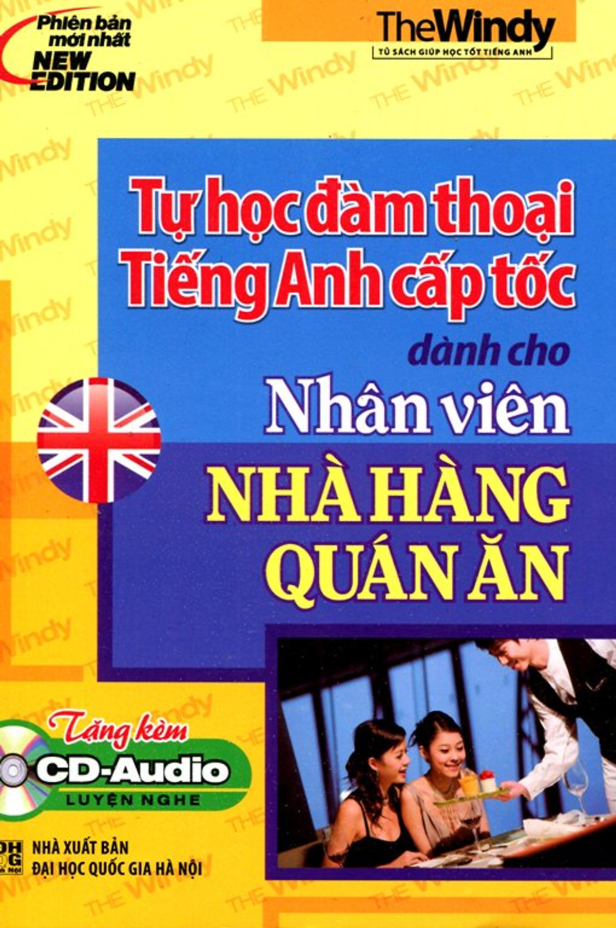 Tự Học Đàm Thoại Tiếng Anh Cấp Tốc Dành Cho Nhân Viên Nhà Hàng Quán Ăn (Kèm CD)