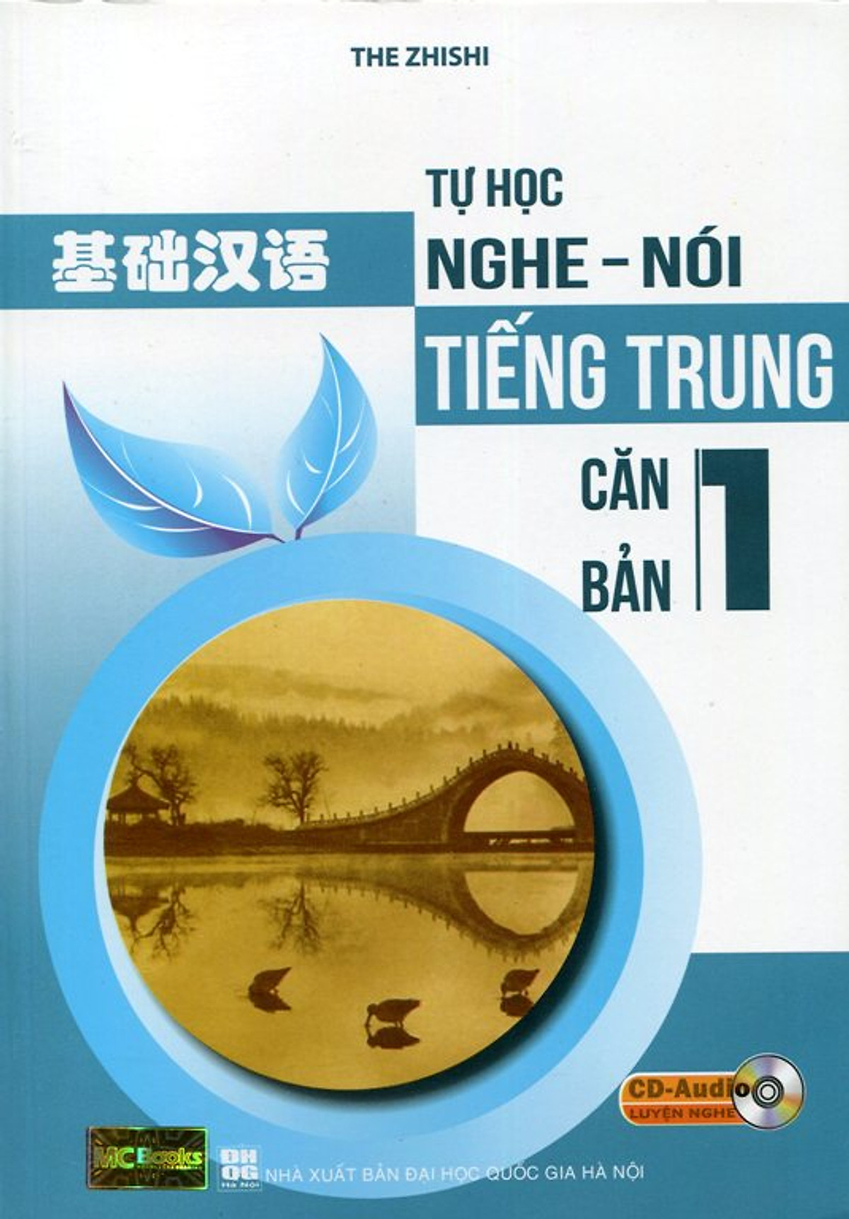 Tự Học Nghe Nói Tiếng Trung Căn Bản (Tập 1) - Kèm CD