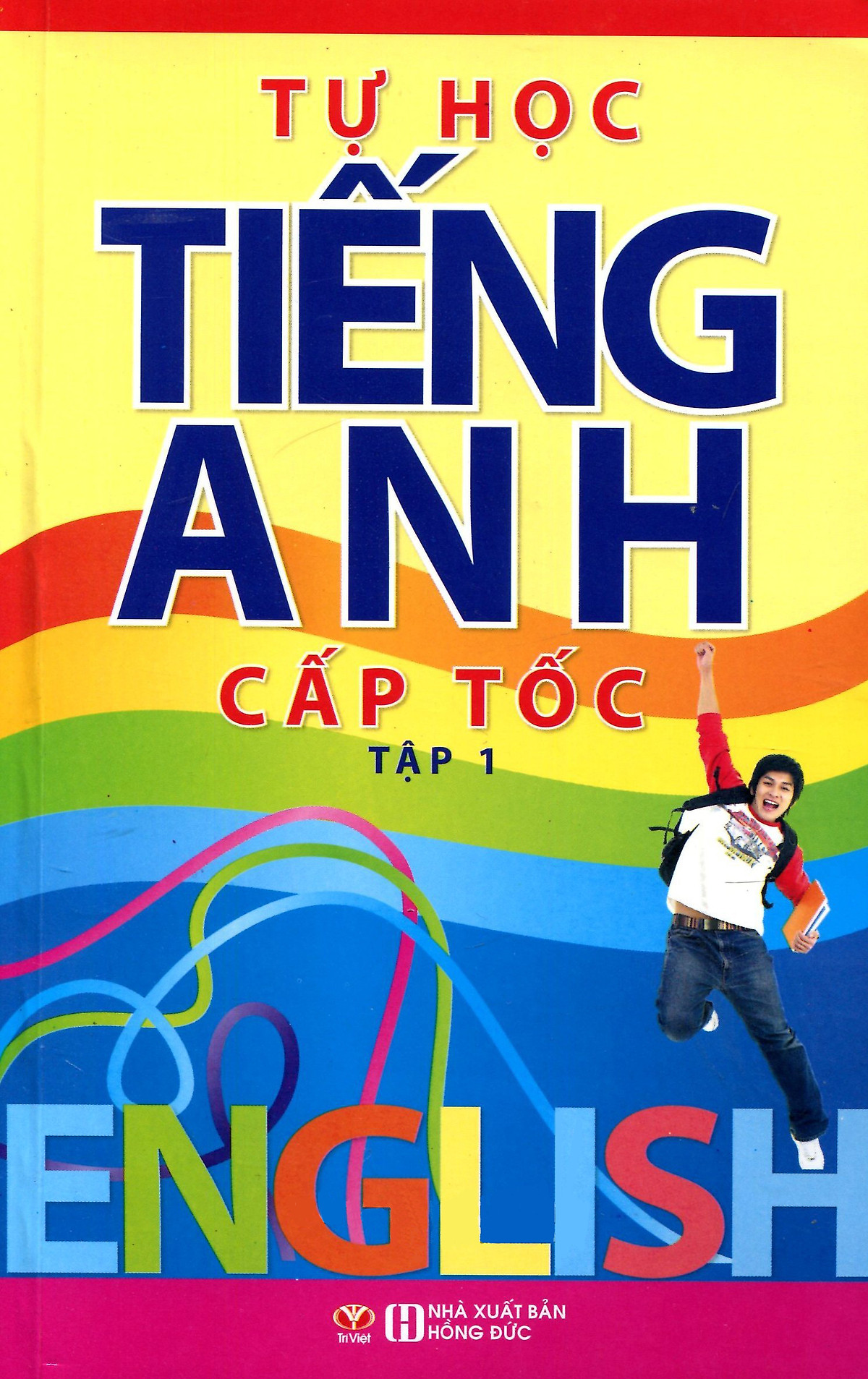 Tự Học Tiếng Anh Cấp Tốc - Tập 1