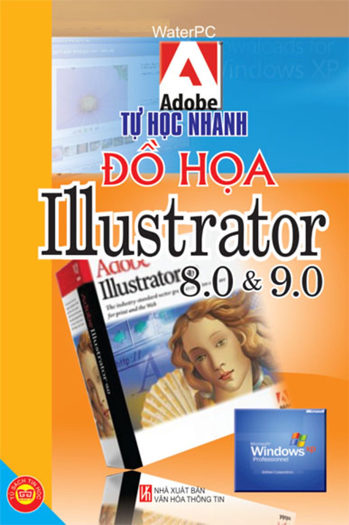 Tự Học Nhanh Đồ Họa Trên Illustrator 8.0 Và 9.0