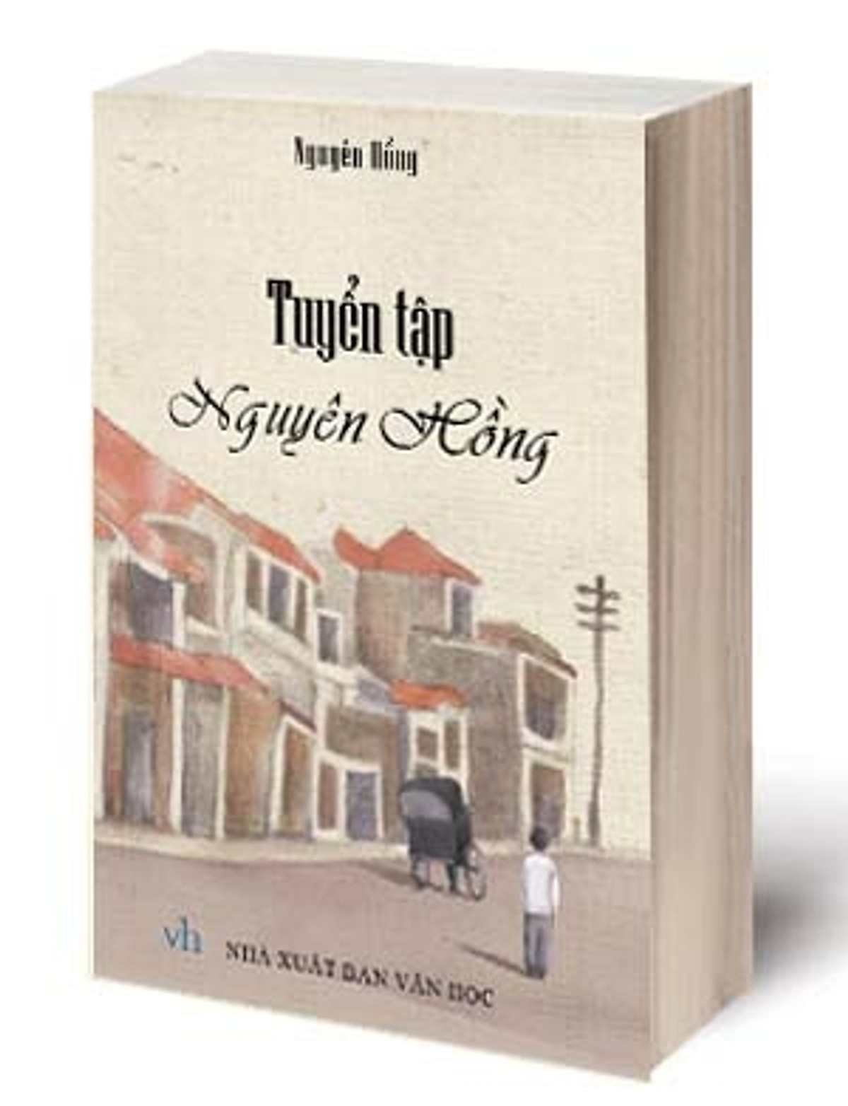 Tuyển Tập Nguyên Hồng (Tái Bản) 