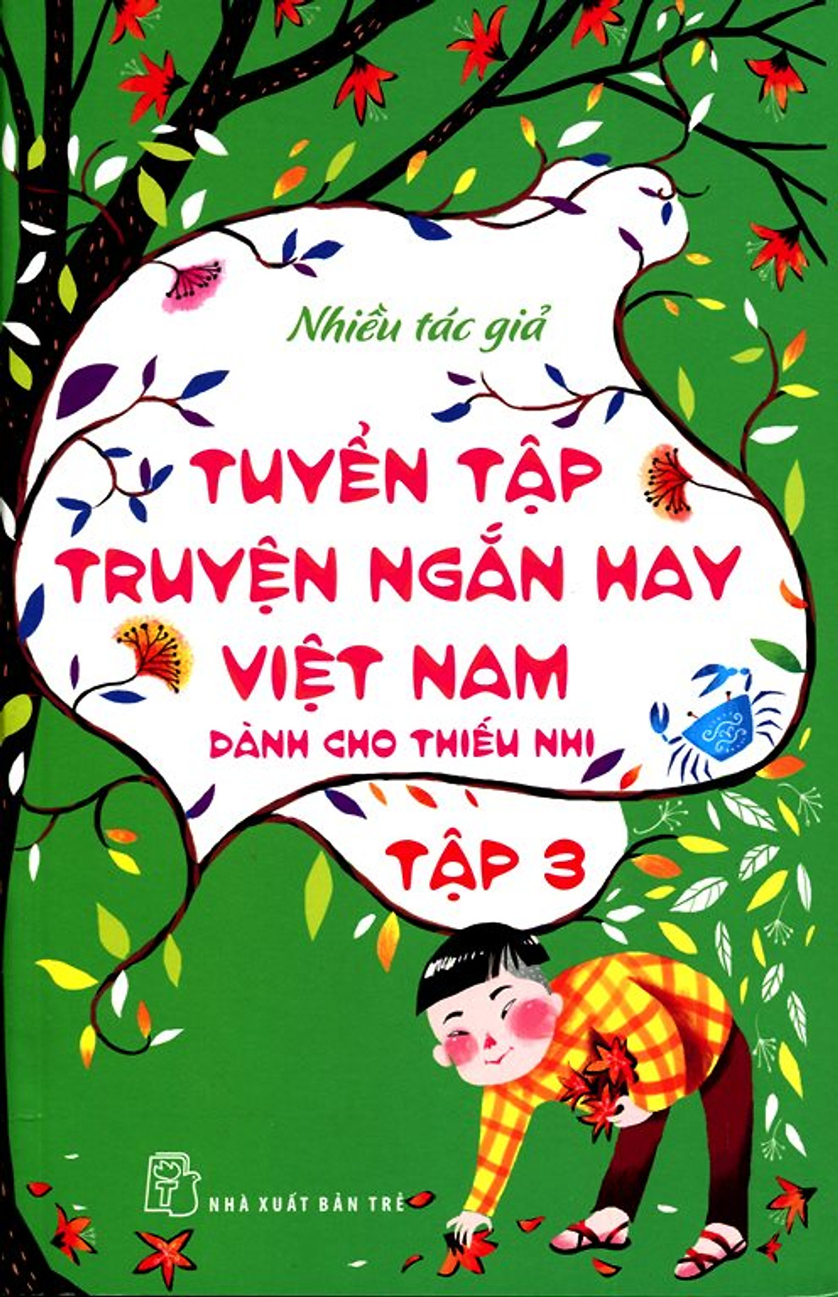 Tuyển Tập Truyện Ngắn Hay Việt Nam Dành Cho Thiếu Nhi (Tập 3) - Tái Bản 2014