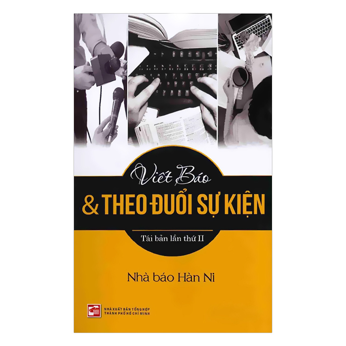 Viết Báo Và Theo Đuổi Sự kiện (Tái Bản)