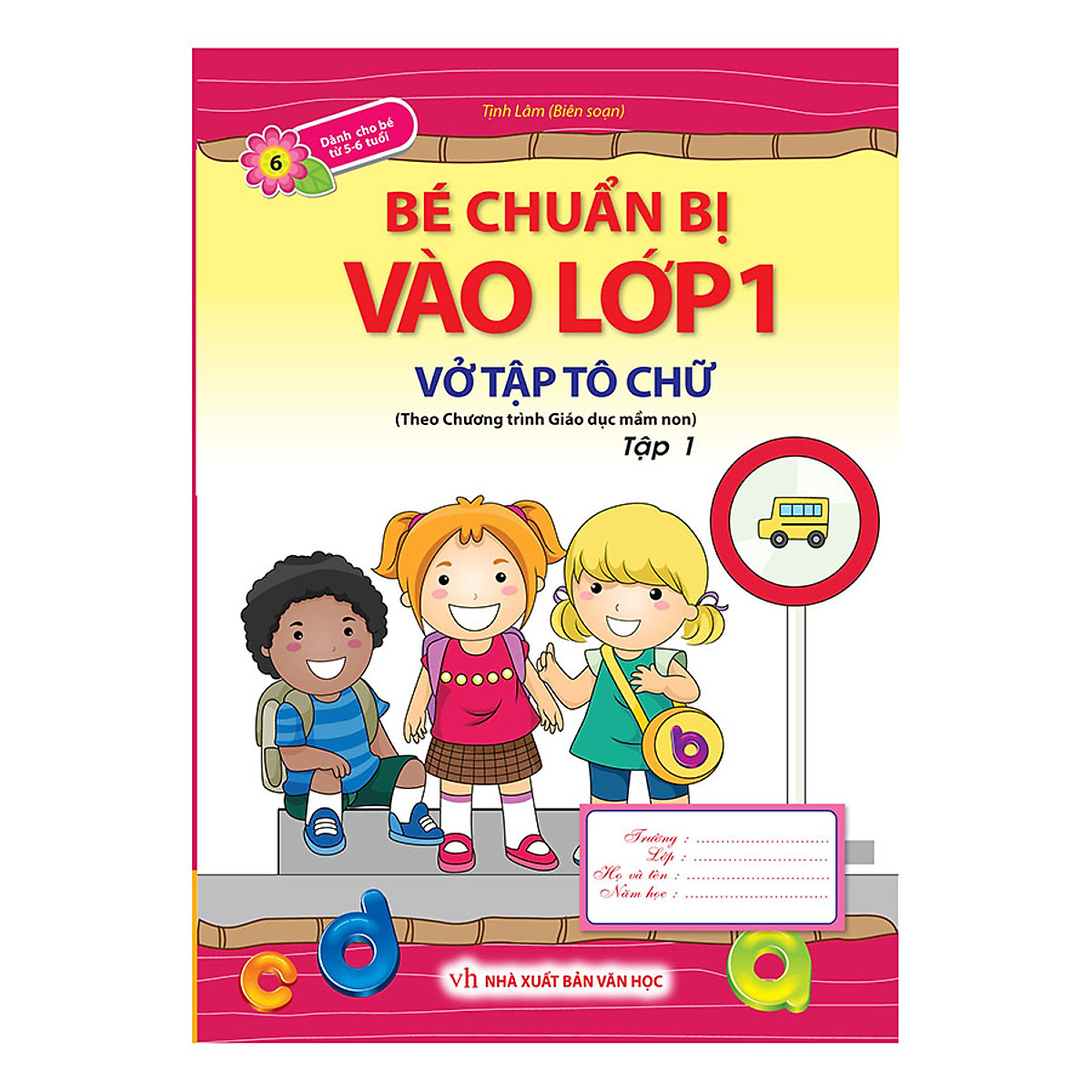 Bé Chuẩn Bị Vào Lớp 1 – Vở Tập Tô Chữ (Tập 1)