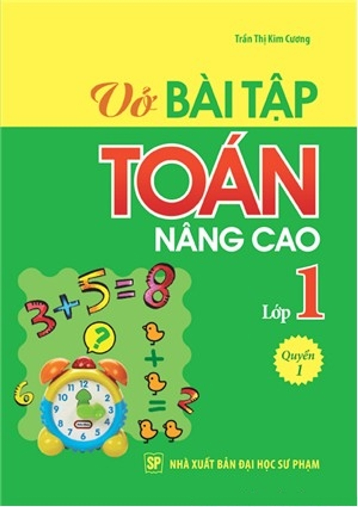 Vở Bài Tập Toán Nâng Cao Lớp 1 (Quyển 1)