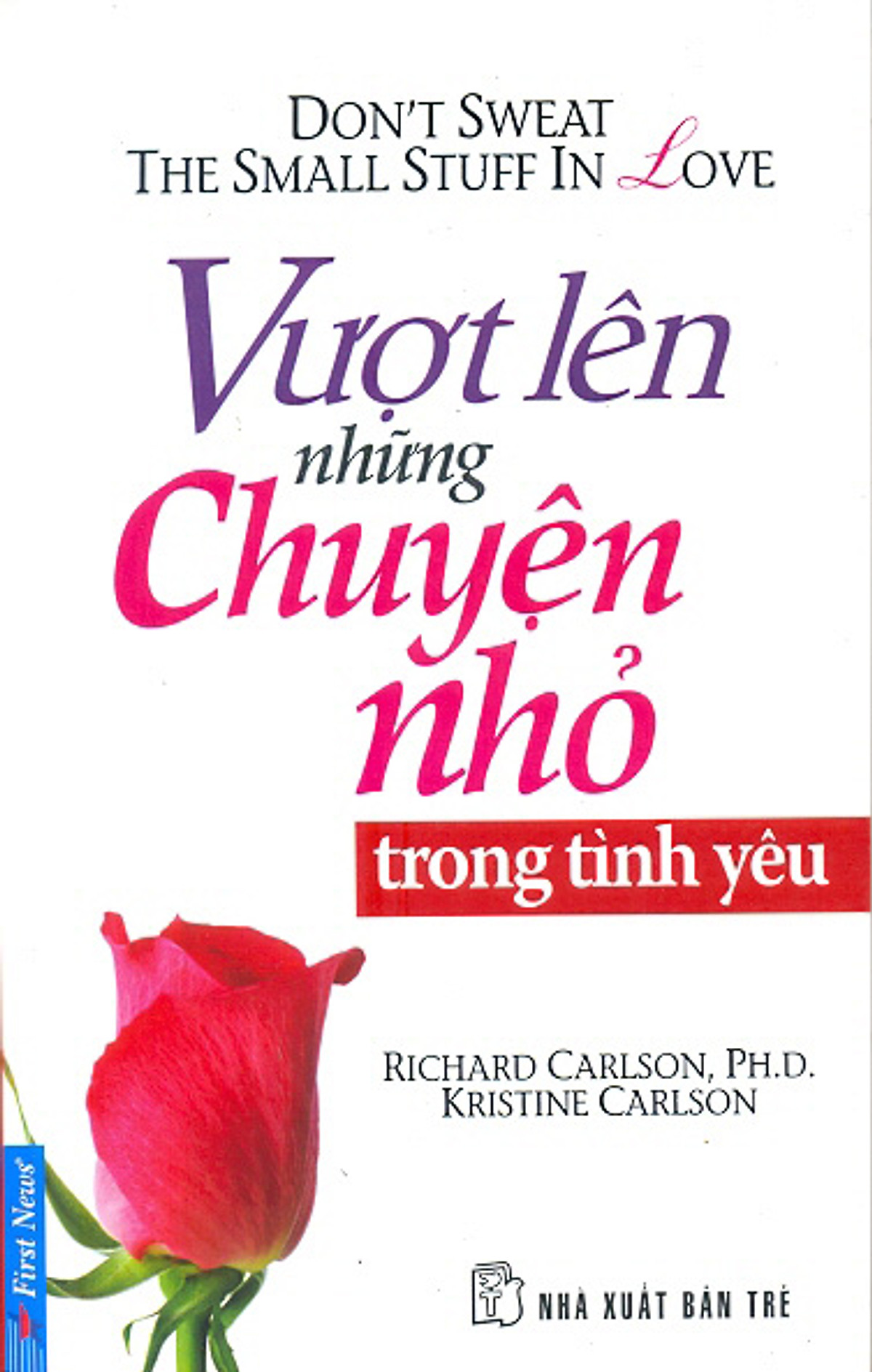 Vượt Lên Những Chuyện Nhỏ Trong Tình Yêu (Tái Bản 2011)