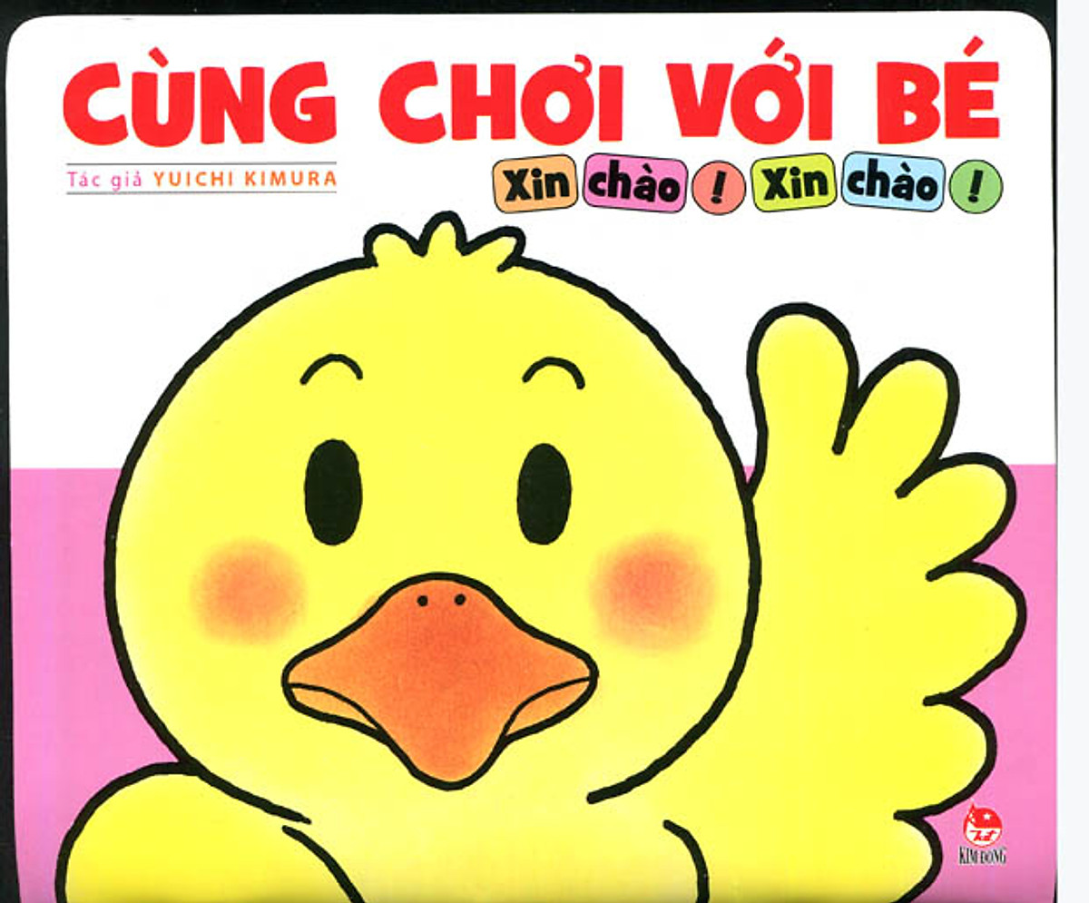 Cùng Chơi Với Bé - Xin Chào! Xin Chào!