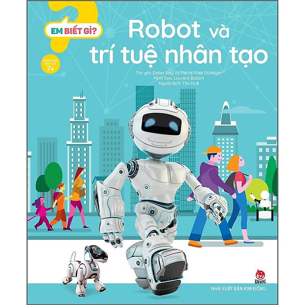 Sách Em Biết Gì? - Robot Và Trí Tuệ Nhân Tạo