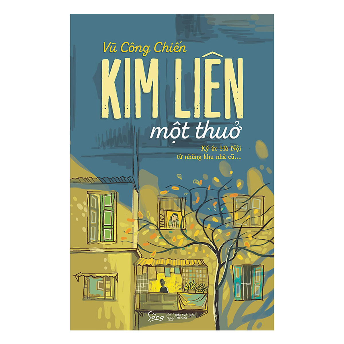 Sách Kim Liên Một Thuở - Ký Ức Hà Nội Từ Những Khu Nhà Cũ