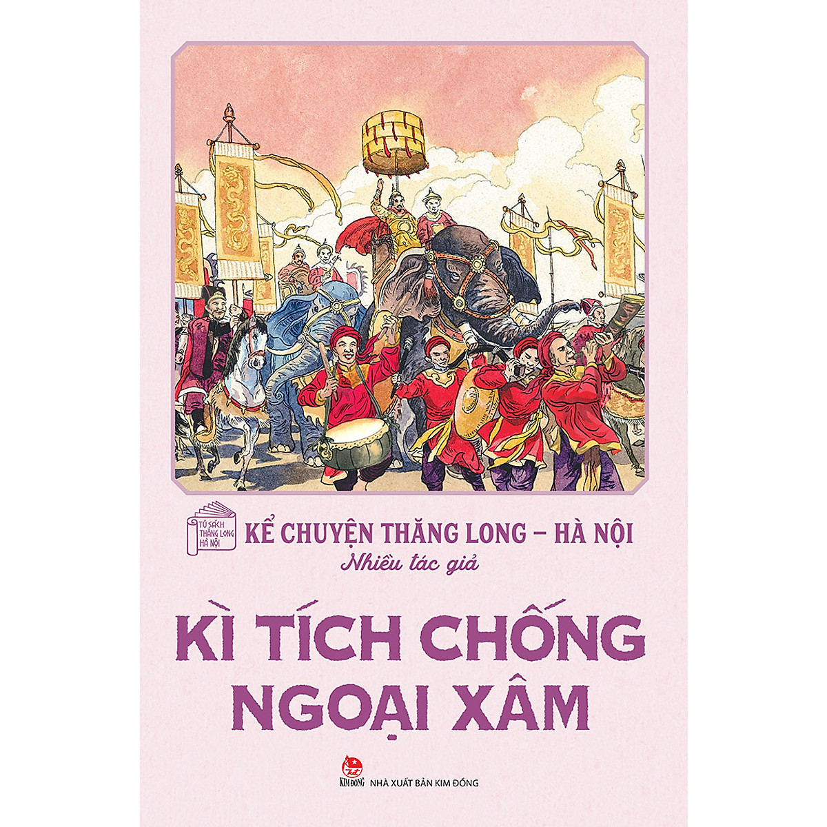 Bộ Sách Kể Chuyện Thăng Long - Kì Tích Chống Ngoại Xâm