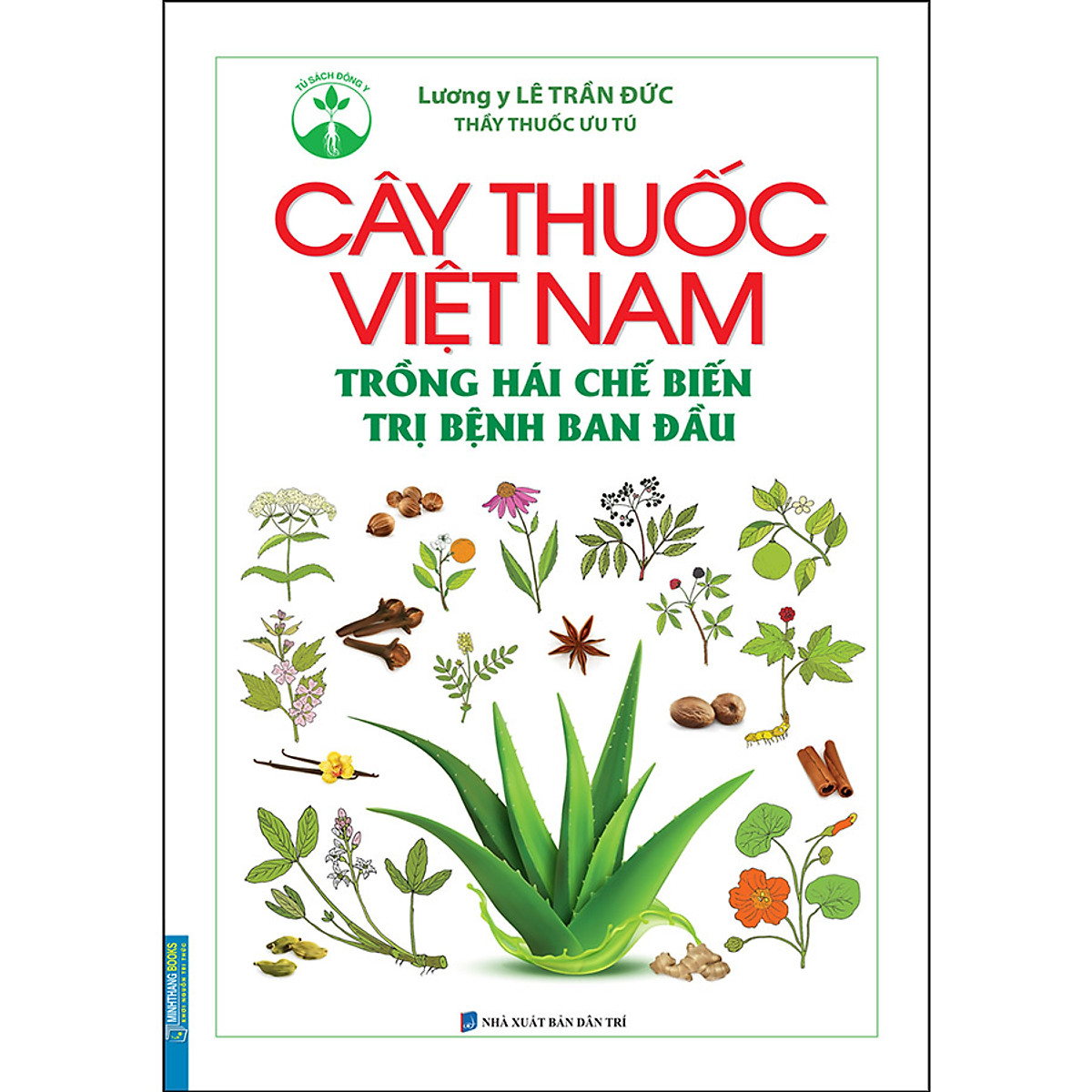 Sách Cây Thuốc Việt Nam Trồng Hái Chế Biến Trị Bệnh Ban Đầu (Bìa Cứng)