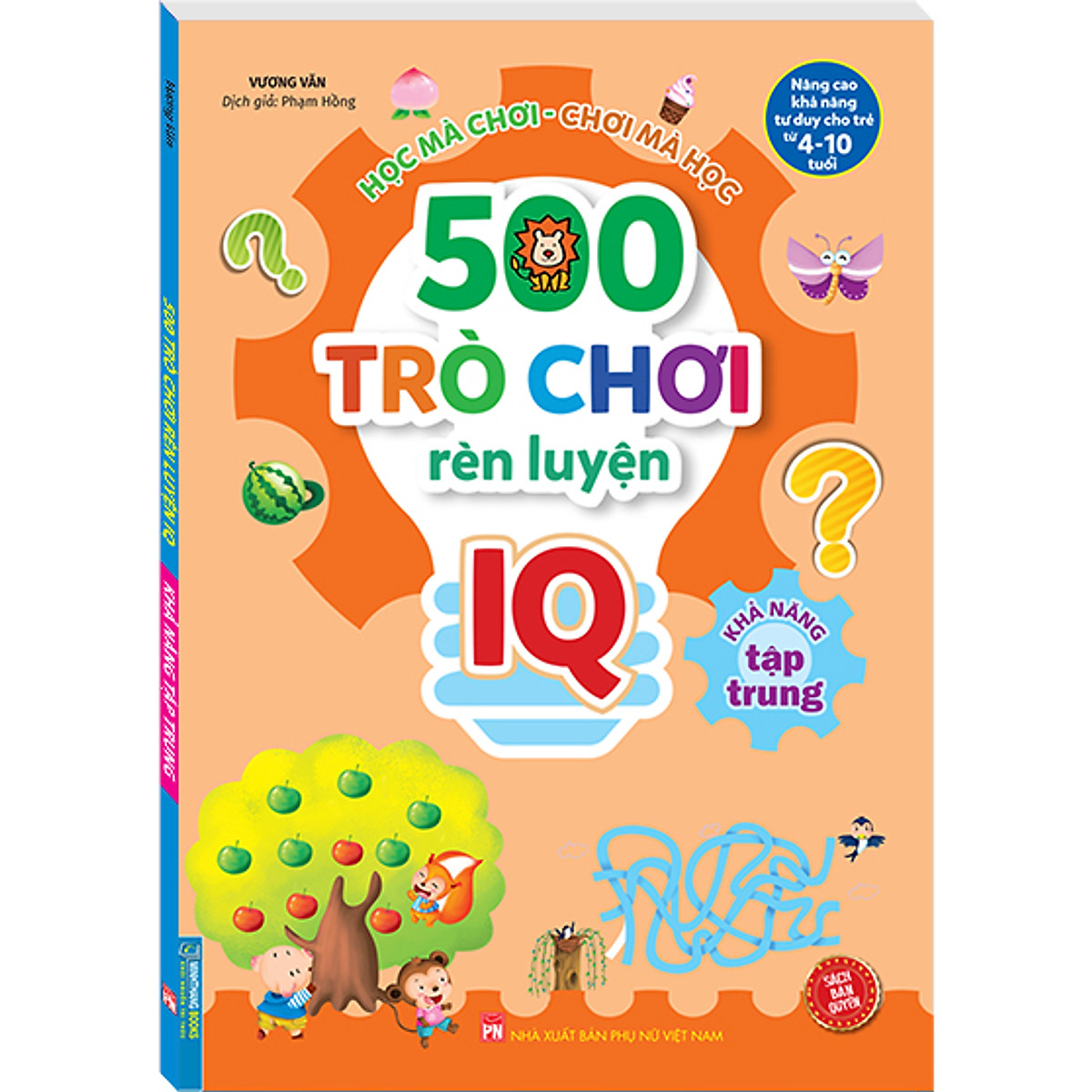 500 Trò Chơi Rèn Luyện IQ (4-10 tuổi) - Khả Năng Tập Trung (Sách Bản Quyền) - 2022
