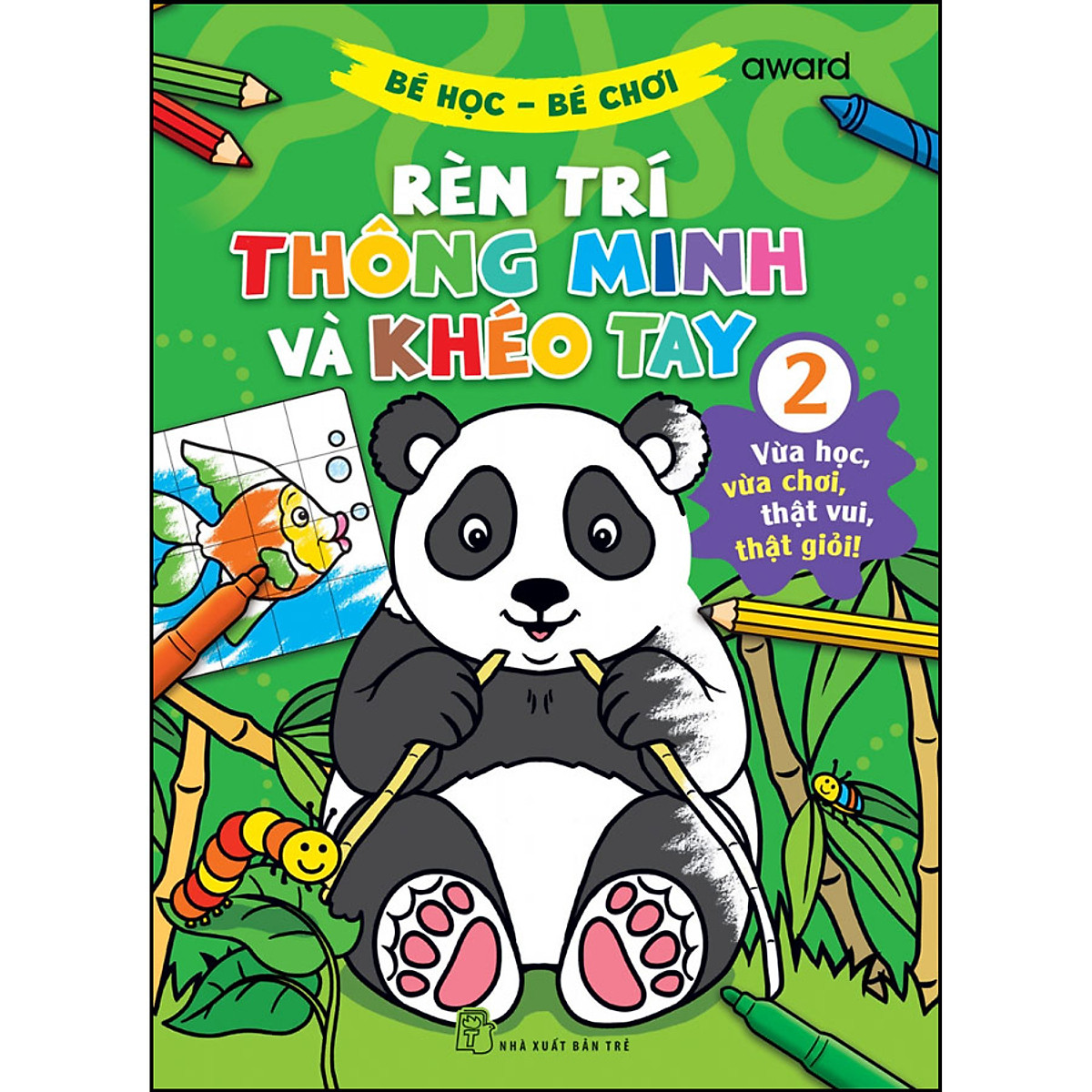 Sách Bé học - bé chơi - Rèn trí thông minh và khéo tay - Tập 2