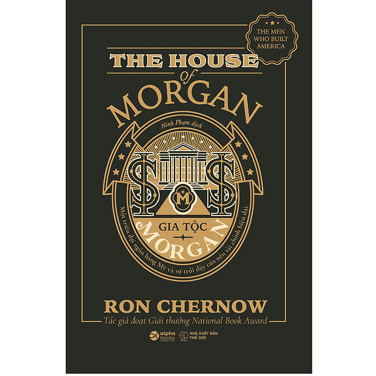 Sách Gia Tộc Morgan - Một Triều Đại Ngân Hàng Mỹ Và Sự Trỗi Dậy Của Nền Tài Chính Hiện Đại