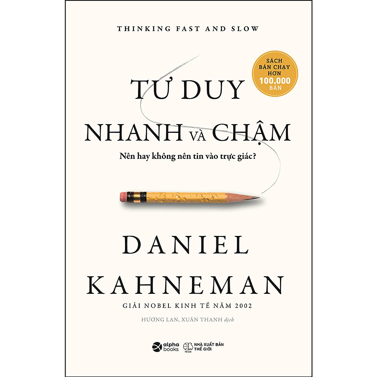 Tư Duy Nhanh Và Chậm (Tái Bản) - Bìa cứng