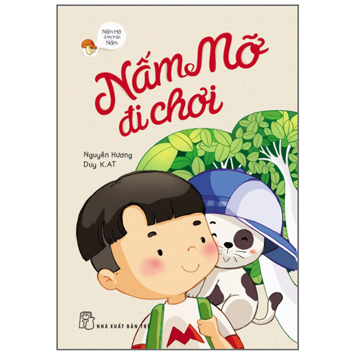 Sách Nấm Mỡ Ở Thị Trấn Nấm - Nấm Mỡ Đi Chơi
