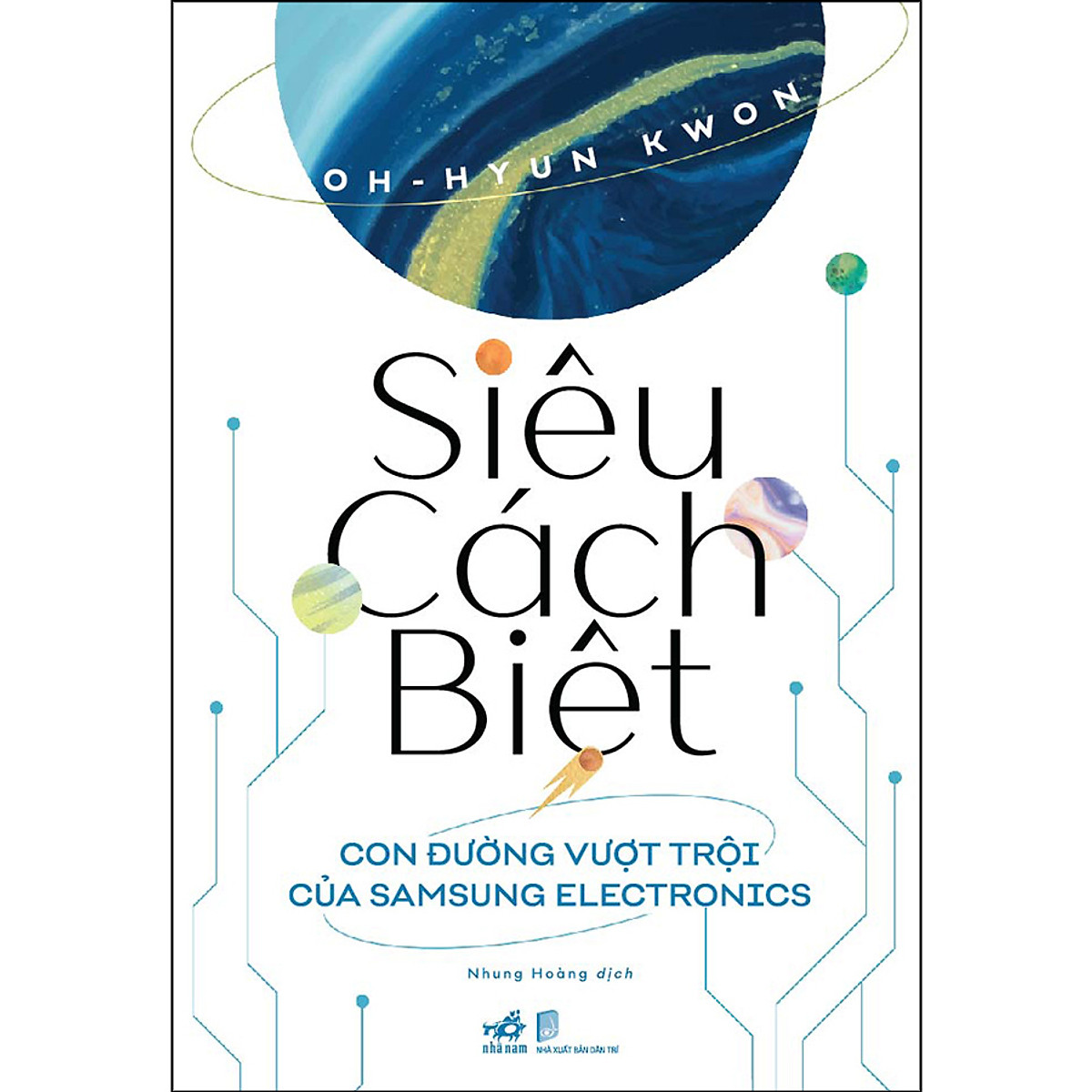 Sách Siêu Cách Biệt - Con Đường Vượt Trội Của Samsung Electronics