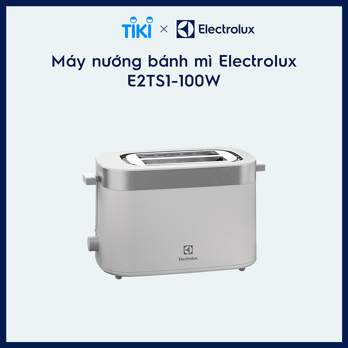Máy nướng bánh mì Electrolux E2TS1-100W - Hàng chính hãng