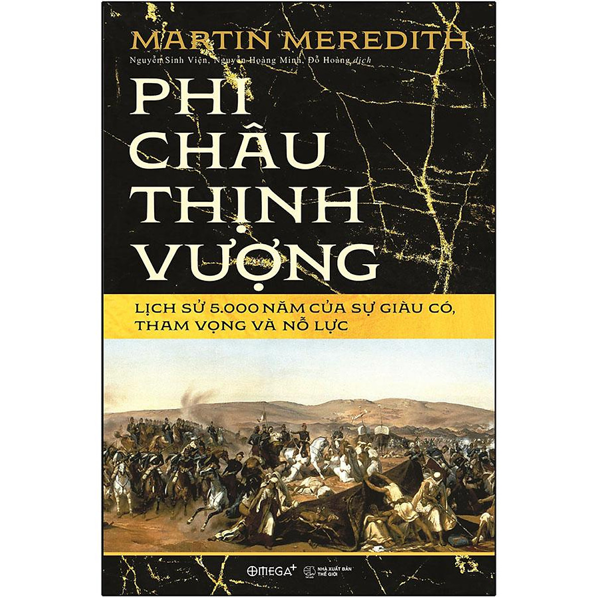 Sách Phi Châu Thịnh Vượng - Lịch Sử 5.000 Năm Của Sự Giàu Có, Tham Vọng Và Nỗ Lực