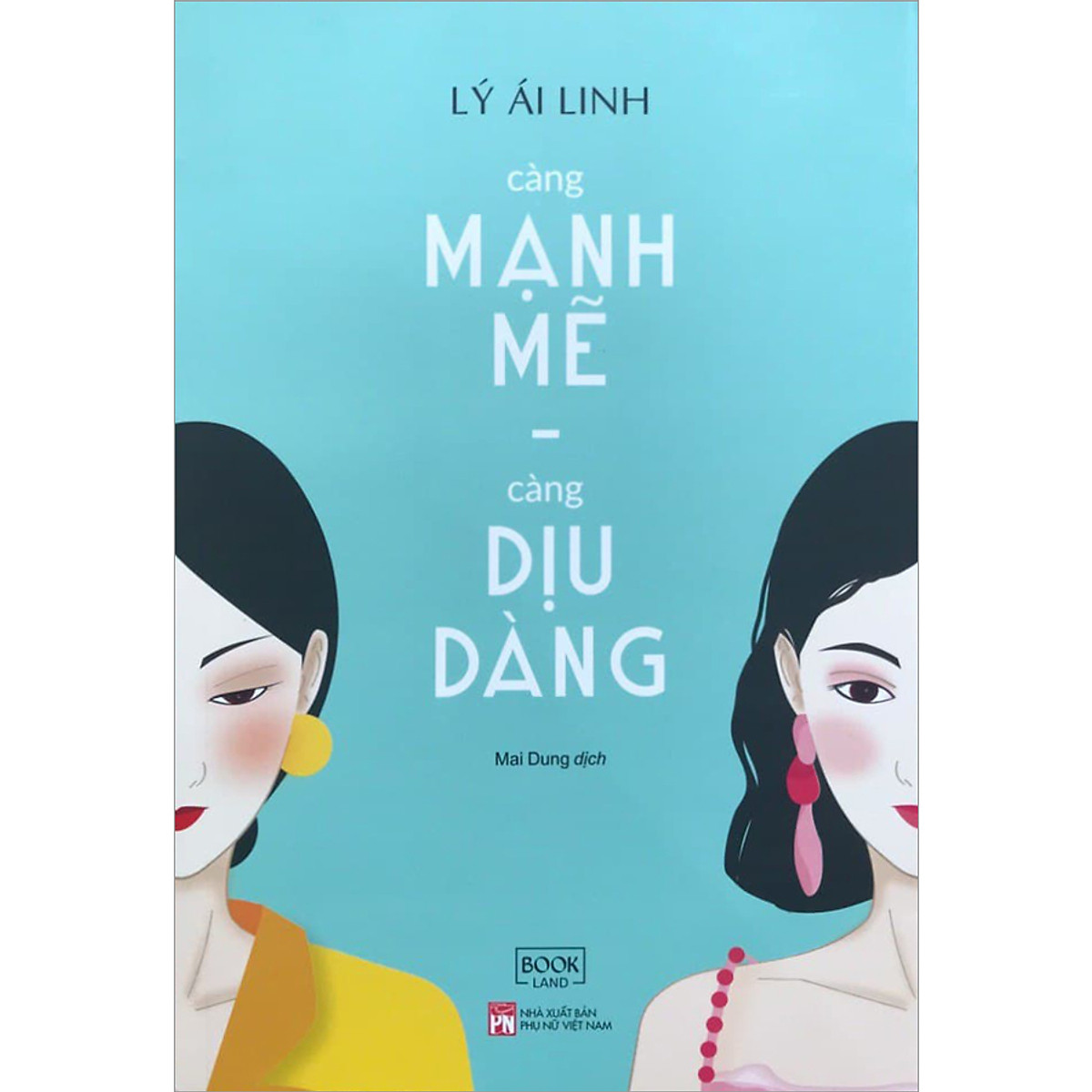 Càng Mạnh Mẽ, Càng Dịu Dàng (Tái Bản)