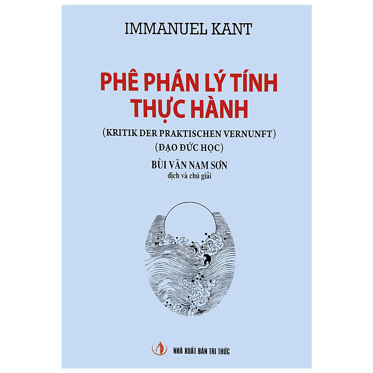 Phê Phán Lý Tính Thực Hành (Đạo Đức Học)(Tái Bản 2020)
