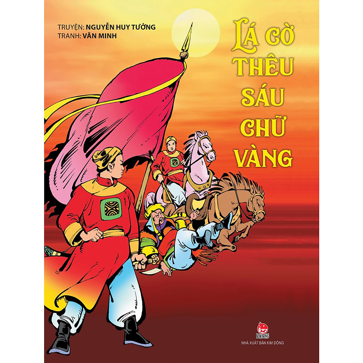 Sách Lá Cờ Thêu Sáu Chữ Vàng (Tái Bản 2021)