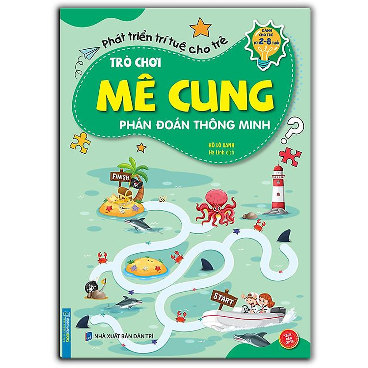 Sách Trò Chơi Mê Cung ( 2 - 8 tuổi) - Phán Đoán Thông Minh