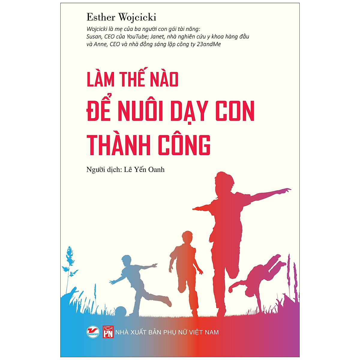 Sách Làm Thế Nào Để Nuôi Dạy Con Thành Công