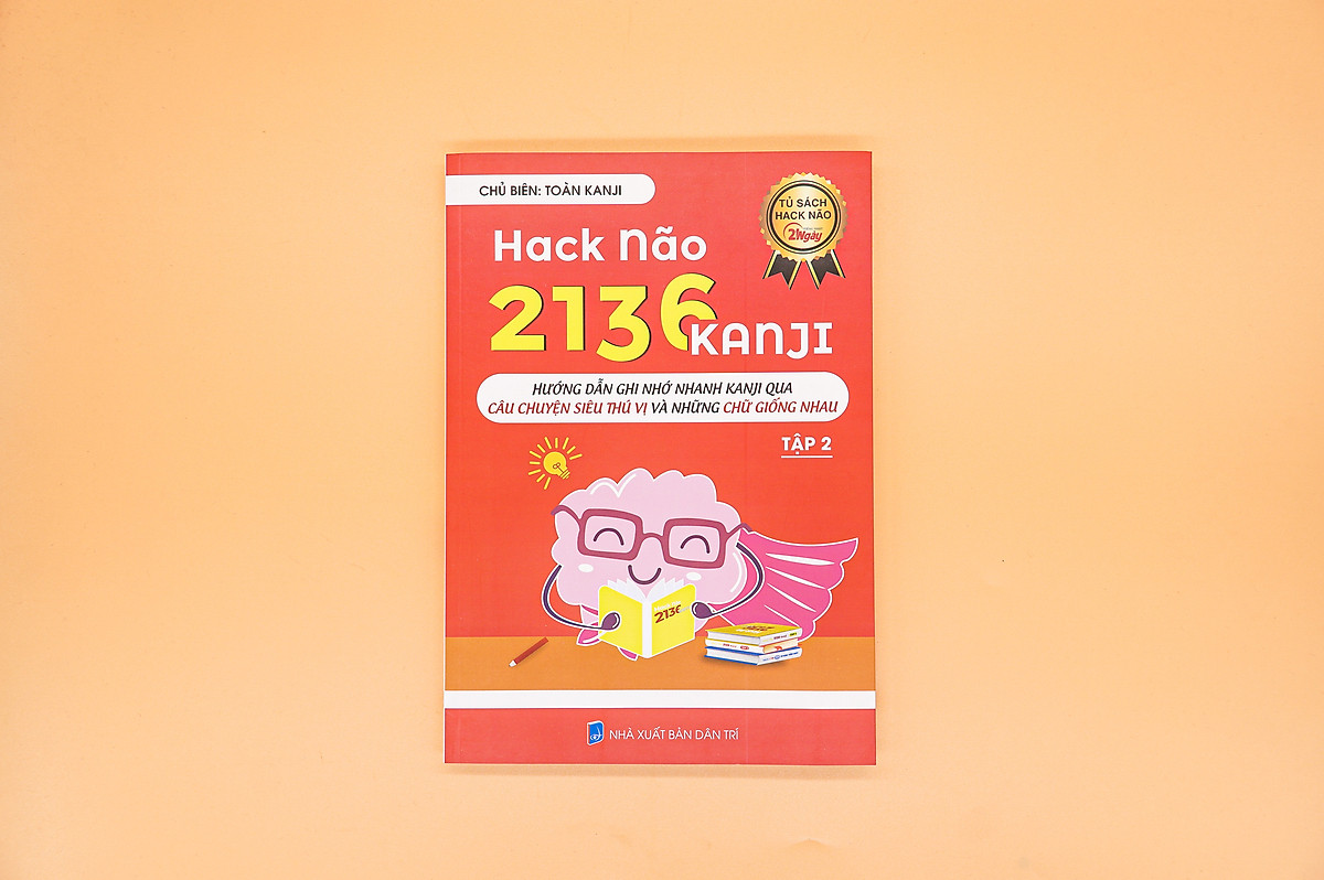 Hack Não Kanji Tập 2 - Ghi Nhớ Nhanh Kanji Theo Câu Chuyện Thú Vị Và Bộ Giống Nhau