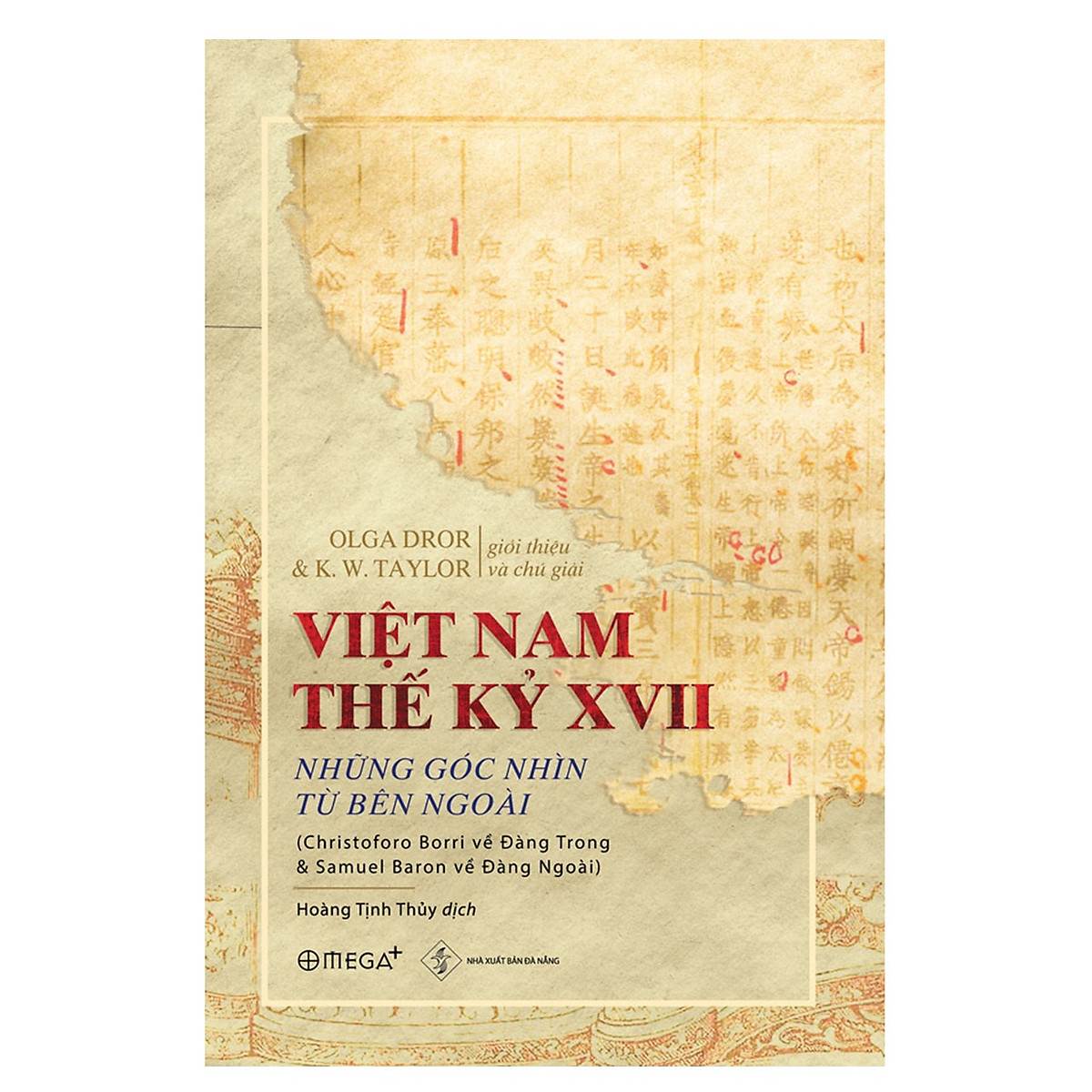 Combo Sử Việt: Việt Nam Thế Kỷ XVII: Những Góc Nhìn Từ Bên ngoài + Bước Mở Đầu Của Sự Thiết Lập Các Hệ Thống Thuộc Địa Pháp Ở Việt Nam