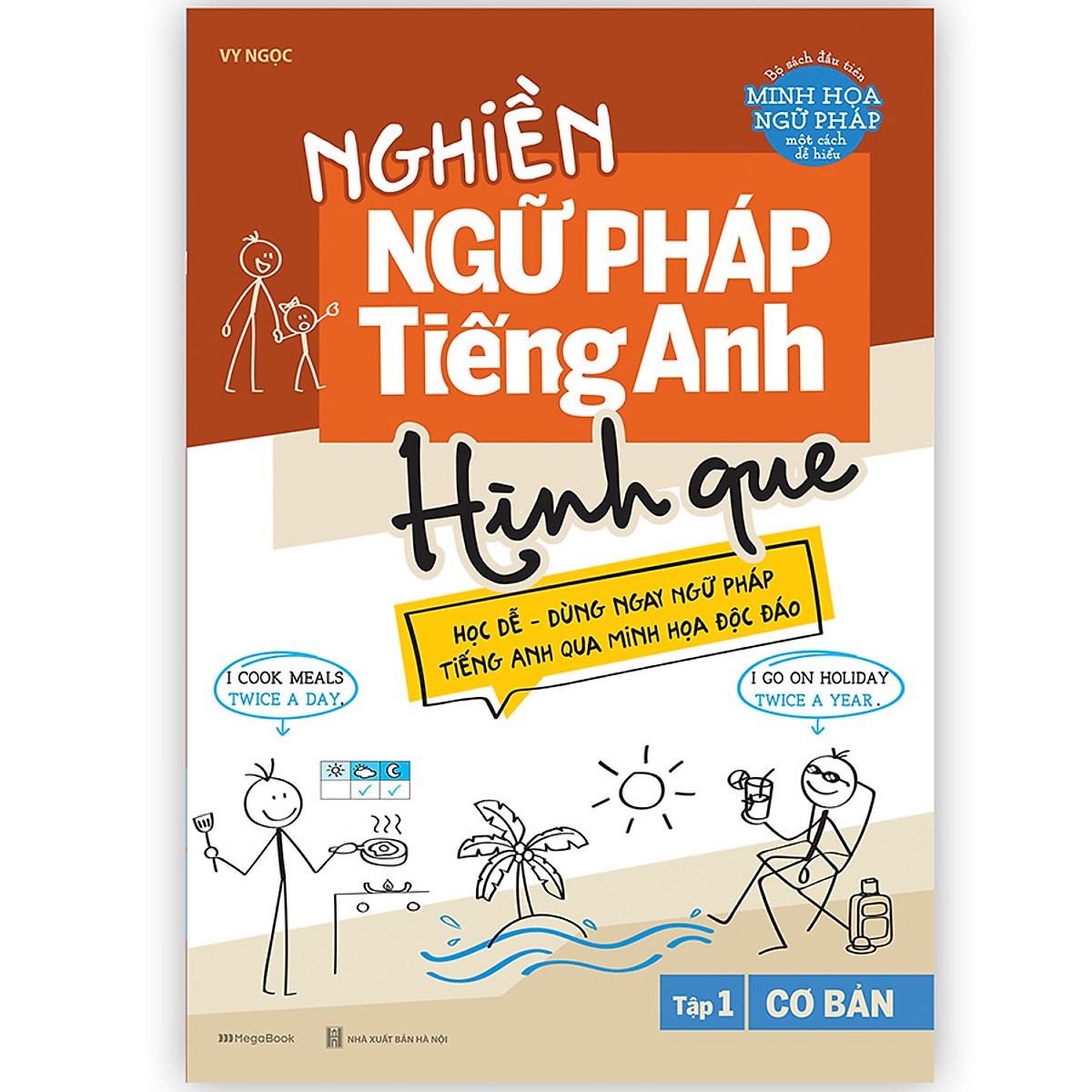 Nghiền Ngữ Pháp Tiếng Anh Hình Que - Tập 1: Cơ Bản - Sách Học ...